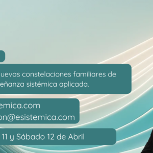 Tema 10 | Constelaciones familiares Método BChR y su integración en Enseñanza Sistémica Aplicada.